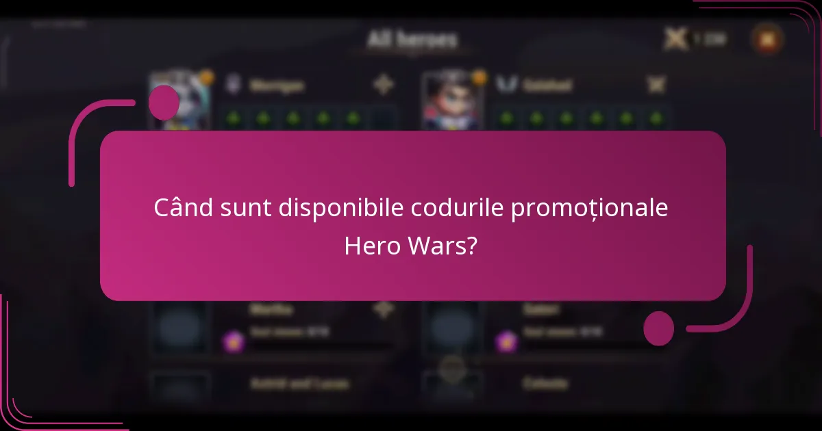 Când sunt disponibile codurile promoționale Hero Wars?