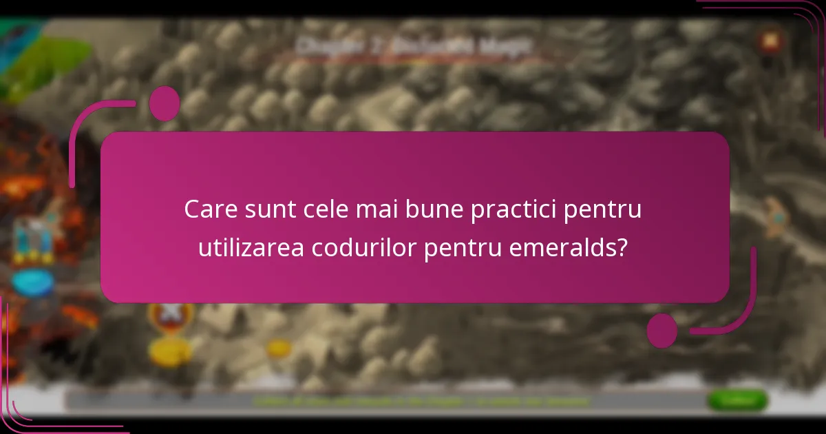 Care sunt cele mai bune practici pentru utilizarea codurilor pentru emeralds?