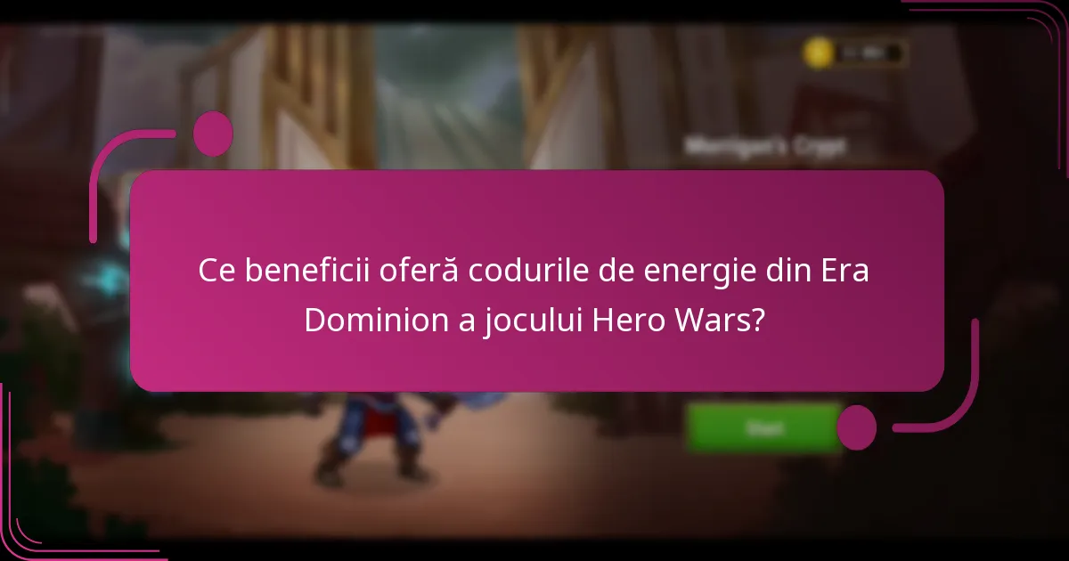 Ce beneficii oferă codurile de energie din Era Dominion a jocului Hero Wars?