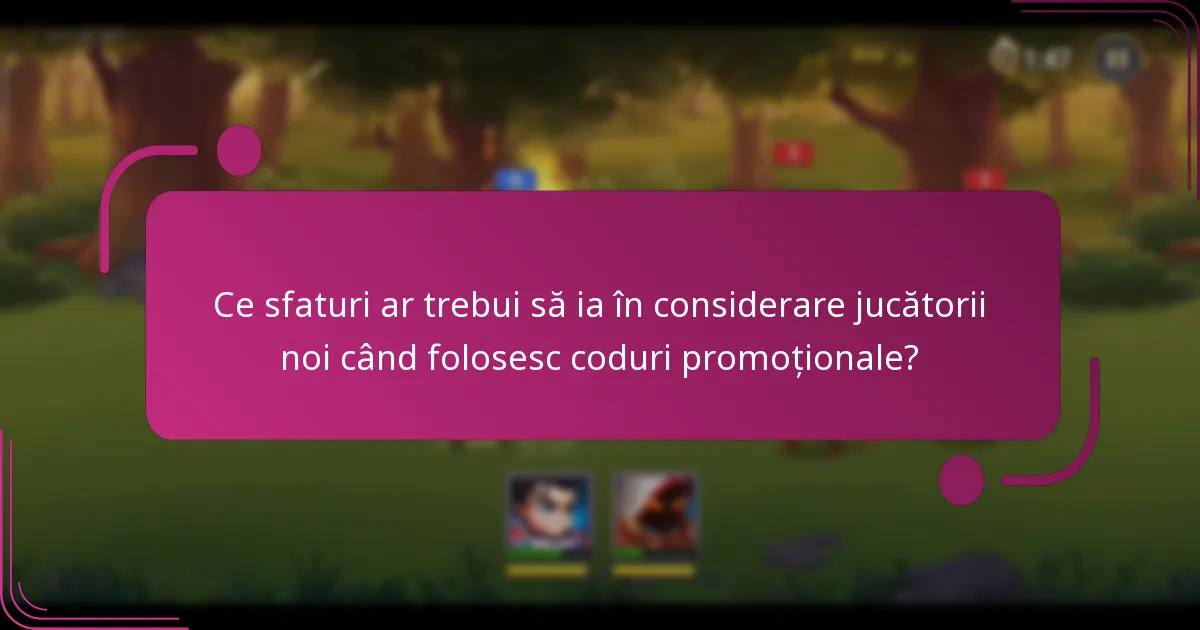 Ce sfaturi ar trebui să ia în considerare jucătorii noi când folosesc coduri promoționale?