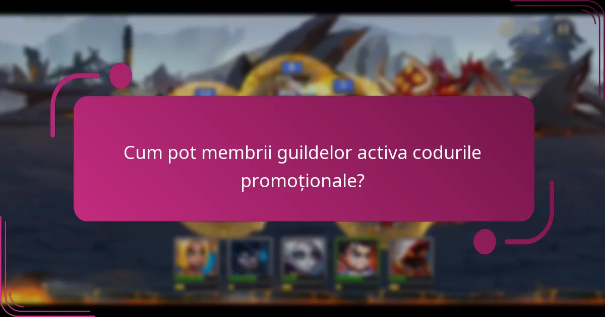 Cum pot membrii guildelor activa codurile promoționale?