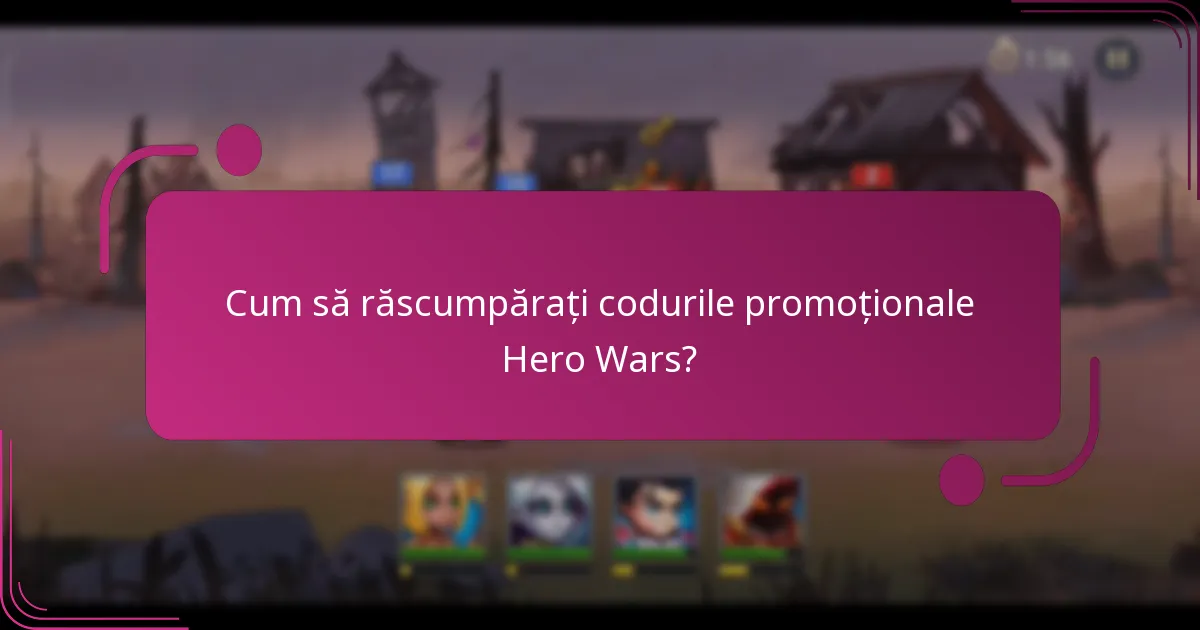 Cum să răscumpărați codurile promoționale Hero Wars?
